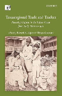 Transregional Trade and Traders : Situating Gujarat in the Indian Ocean from Early Times to 1900 by Edward A. Alpers & Chhaya Goswami (Hardcover)