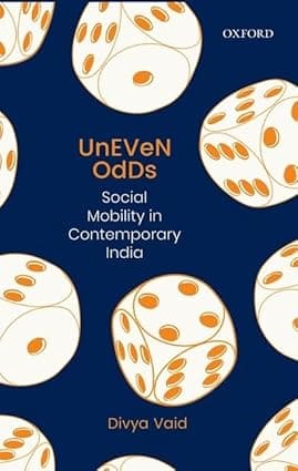 UNEVEN ODDS : SOCIAL MOBILITY IN CONTEMPORARY INDIA BY DIVYA VAID (HARDCOVER)