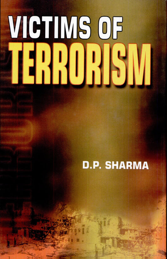 VICTIMS OF TERRORISM BY D.P. SHARMA (HARDCOVER) OLD BOOK