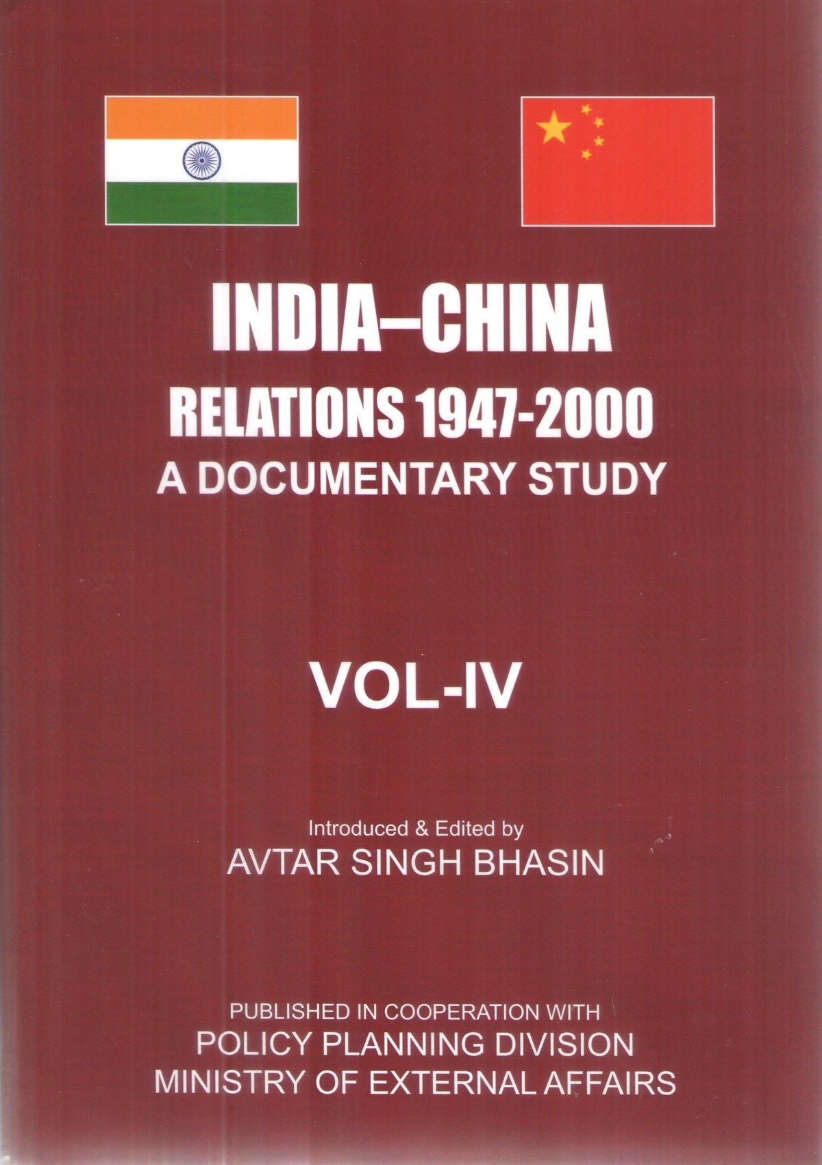 INDIA-CHINA Relations 1947-2000 : A Documentary Study by Avtar Singh Bhasin : 5 Volumes Set (Published in Cooperation with Policy Planning Division, Ministry of External Affairs)