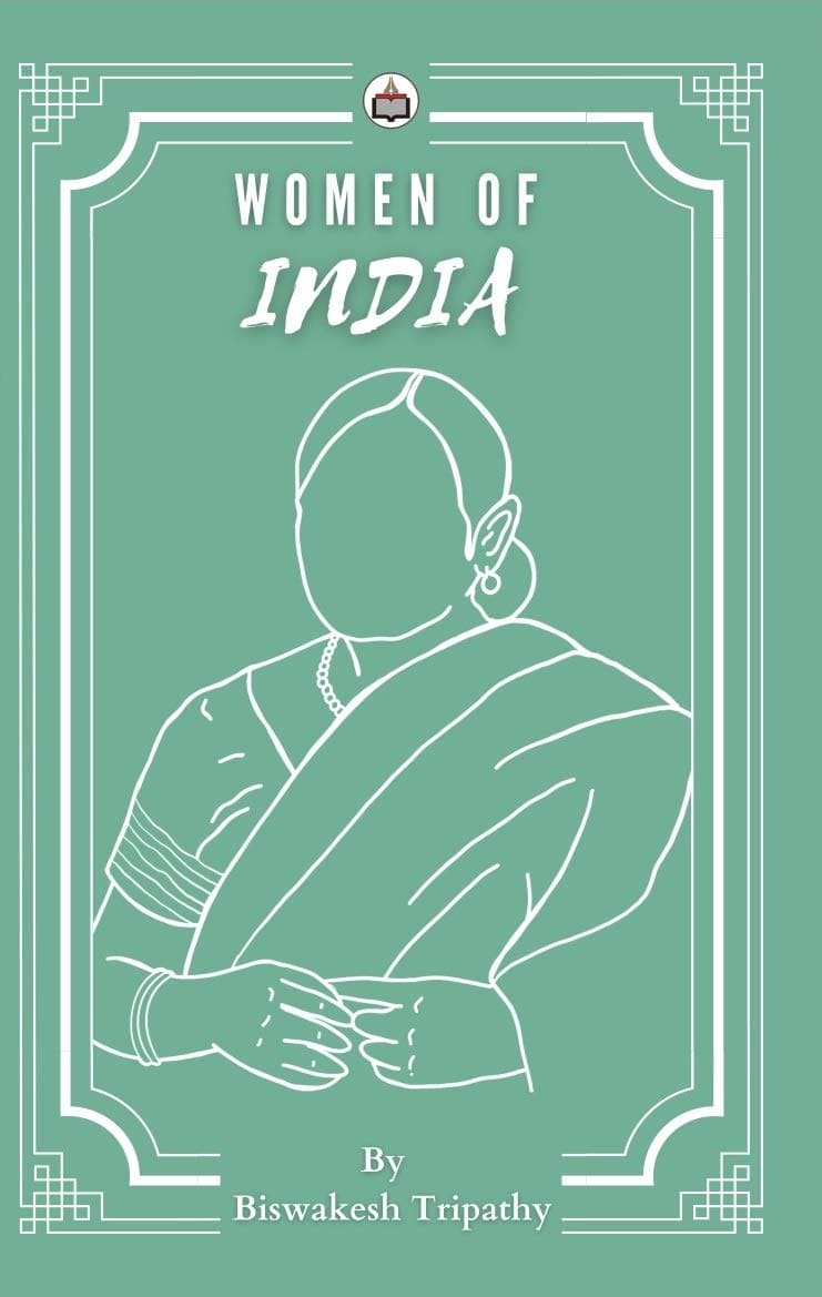 WOMEN OF INDIA BY BISWAKESH TRIPATHY [PAPERBACK]
