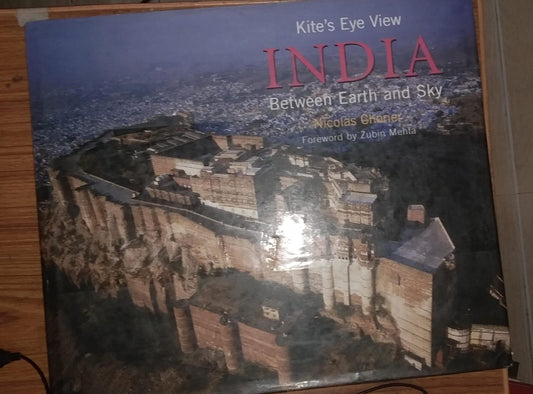 KITE'S EYE VIEW INDIA BETWEEN EARTH AND SKY BY NICOLAS CHORIER (HARDCOVER)