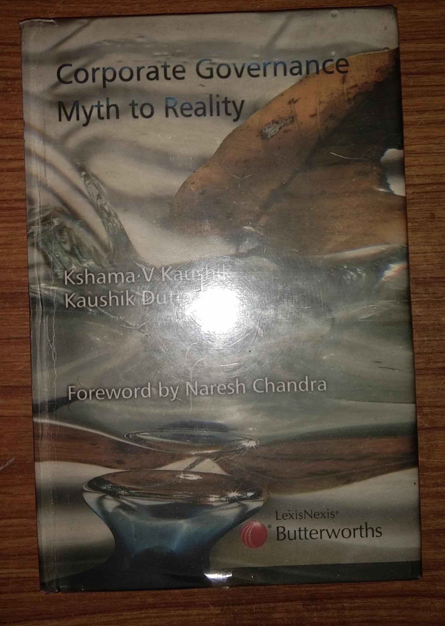 CORPORATE GOVERNANCE MYTH TO REALITY BY KSHAMA V KAUSHIK & AND KAUSHIK DUTTA (HARDCOVER)