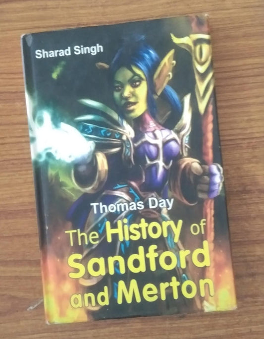 THE HISTORY OF SANDFORD AMD MERTON BY THOMAS DAY (HARDCOVER)