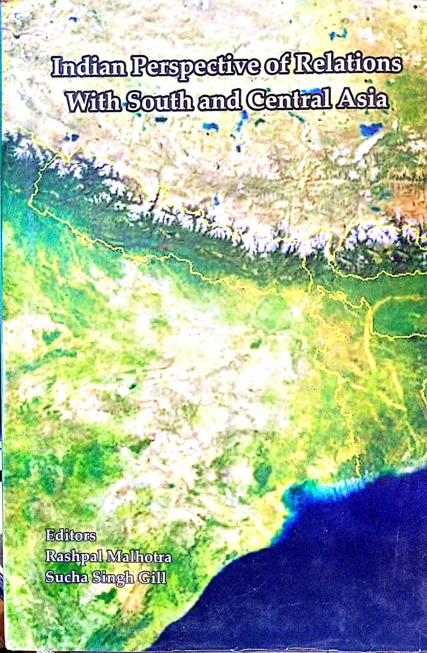 INDIAN PERSPECTIVE OF RELATIONS WITH SOUTH AND CENTRAL ASIA BY RASHPAL MALHOTRA & SUCHA SINGH GILL [HARDCOVER]