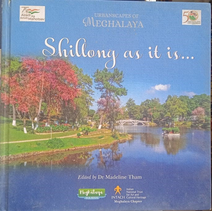 URBANSCAPES OF METHALAYA : SHILLONG AS IT IS.. (INTACH) BY DR. MADELINE THAM [HARDCOVER]