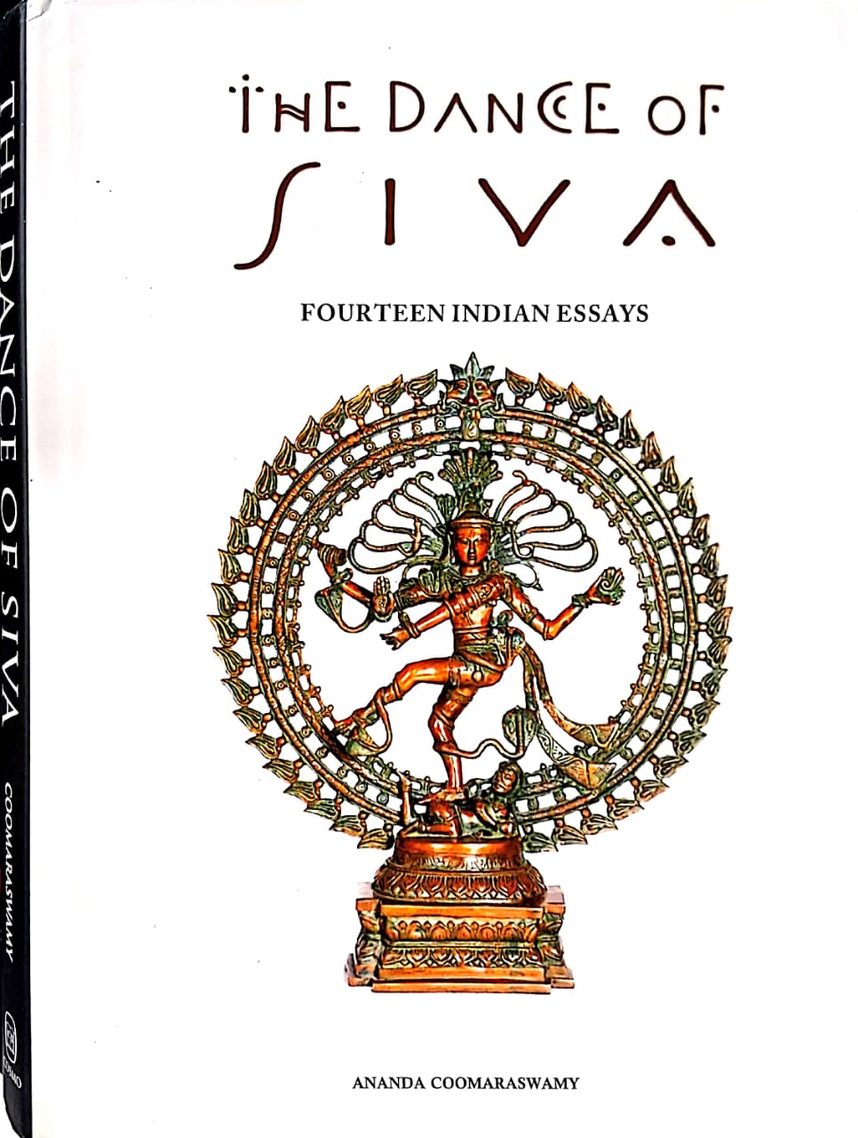 THE DANCE OF SIVA : FOURTEEN INDIAN ESSAYS BY ANANDA COOMARASWAMY (HARDCOVER)