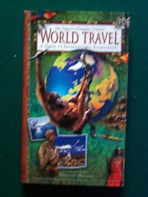 WORLD TRAVEL : A GUIDE TO INTERNATIONAL ECOJOURNEYS BY DWIGHT HOLDING (HARDCOVER)