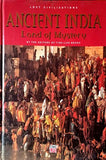 ANCIENT INDIA : LAND OF MYSTERY BY THE EDITORS OF TIME-LIFE BOOKS (HARDCOVER)