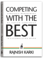 COMPETING WITH THE BEST : STRATEGIC MANAGEMENT OF INDIAN COMPANIES BY RAJNISH KARKI (HARDCOVER) OLD BOOK