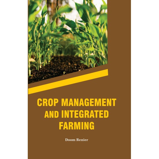 CROP MANAGEMENT MANAGEMENT AND INTEGRATED FARMING BY DOOM RENIER (HARDCOVER)