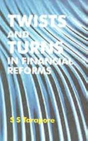 TWISTS AND TURNS IN FINANCIAL REFORMS BY SS TARAPORE (HARDCOVER) OLD BOOK
