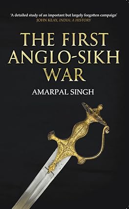 THE FIRST ANGLO-SKIN WAR 1845-46 BY AMARPAL SINGH (HARDCOVER) OLD BOOK