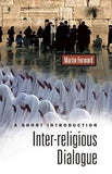 INTER-RELIGIOUS DIALOGUE : A SHORT INTRODUCTION BY MARTIN FORWARD (HARDCOVER)