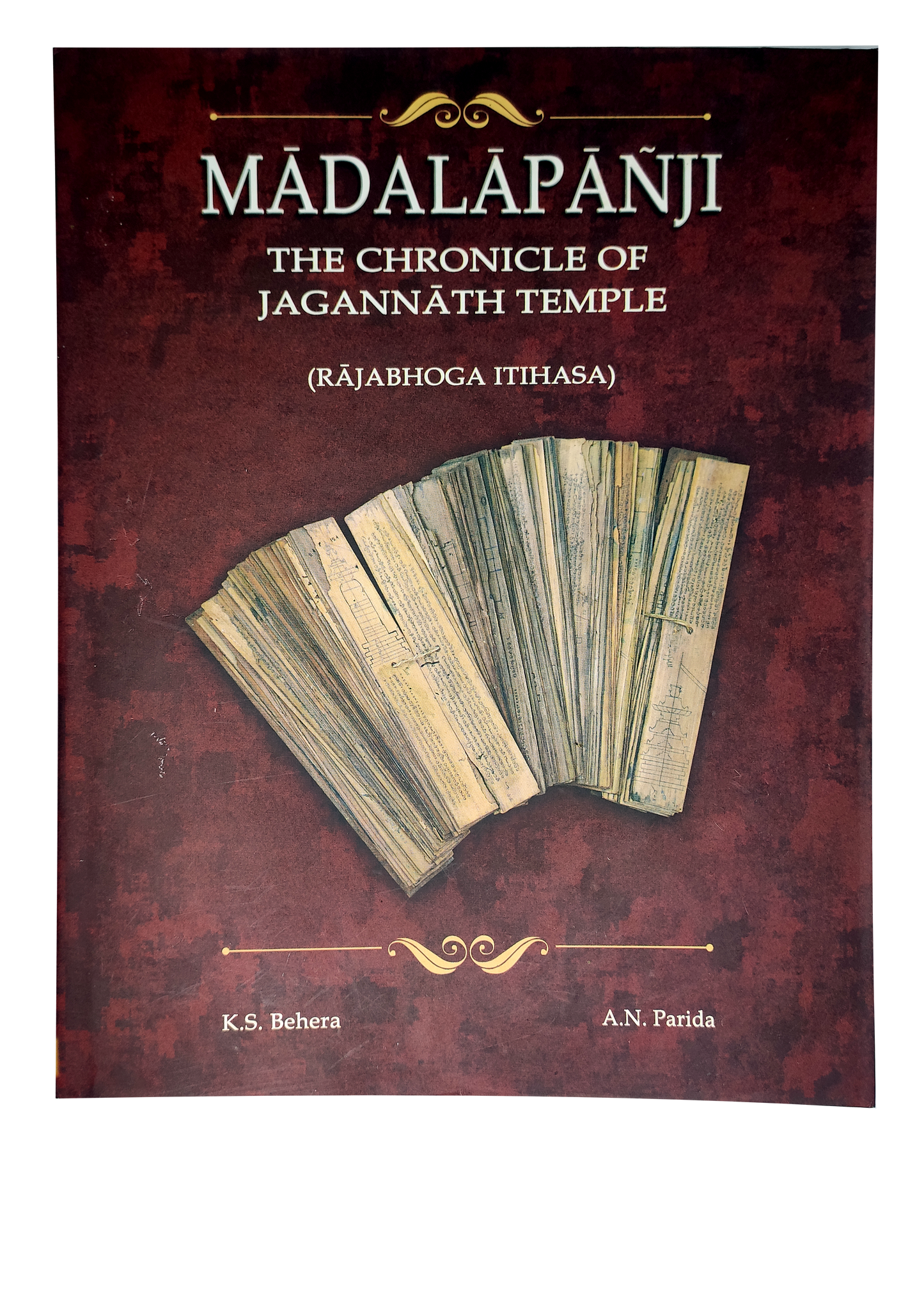 Madalapanji : The Chronicle Of Jagannath Temple (Rajabhoga Itihasa) Hardcover  By K.S. Behera, A.N. Parida