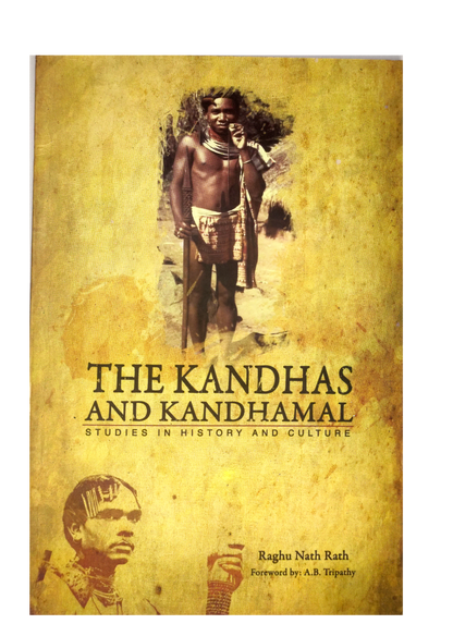 THE KANDHAS AND KANDHAMAL By Raghunath Ratha (Hard Cover)