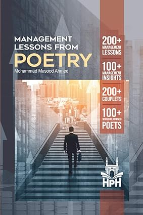 MANAGEMENT LESSONS FROM POETRY  BY MOHAMMAD MASOOD AHMED (HARDCOVER)