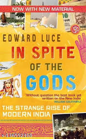 IN SPITE OF THE GODS : THE STRANGE RISE OF MODERN INDIA BY EDWARD LUCE (HARDCOVER) OLD BOOK