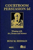 COURTROOM PERSUASION 2D : WINNING WITH  ARTS, DRAMA AND SCIENCE BY RUSS M. HERMAN (HARDCOVER) OLD BOOK