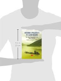 HYDRO-POLITICS IN GBN BASIN (THE CASE OF BANGLADESH-INDIA WATER RELATIONS)  BY NITYA NANDA AND ABU SALEH KHAN (HARDCOVER)