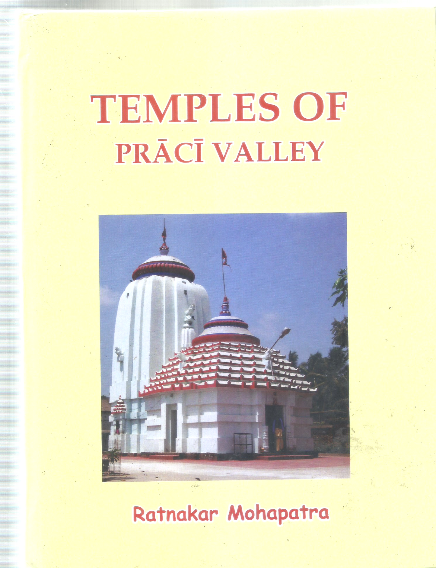 TEMPLES OF PRACI VALLEY BY RATNAKAR MOHAPATRA [HARDCOVER]