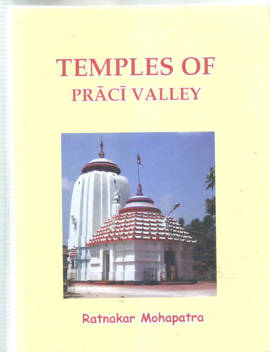 TEMPLES OF PRACI VALLEY BY RATNAKAR MOHAPATRA [HARDCOVER]
