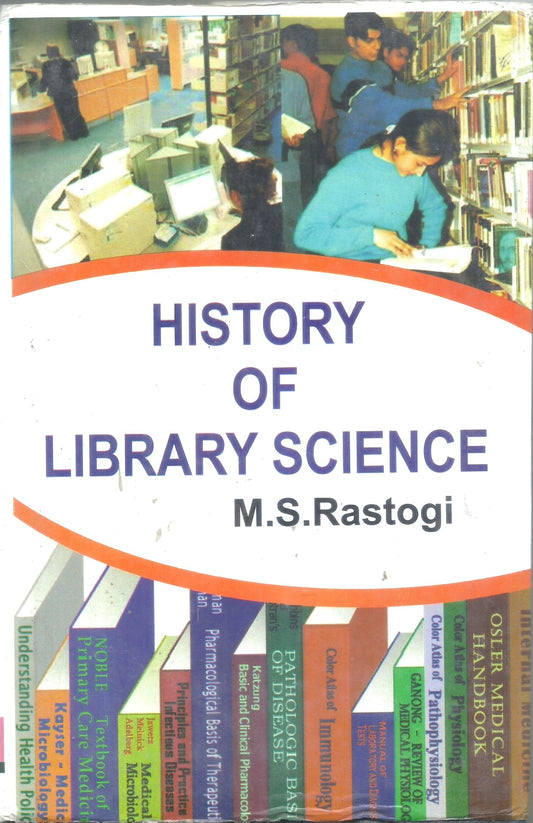 HISTORY OF LIBRARY SCIENCE BY M.S. RASTOGI [HARDCOVER]