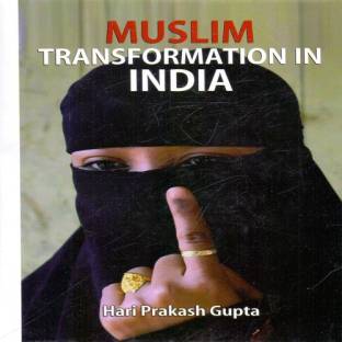 MUSLIM TRANSFORMATION IN INDIA: BY HARI PRAKASH GUPTA (HARDCOVER)
