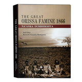 THE GREAT ODISHA FAMINE (NA'ANKA DURBHIKSHYA) By Anil Dhir & Ramesh Chandra Mohapatra [Hardcover]